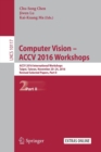 Computer Vision – ACCV 2016 Workshops : ACCV 2016 International Workshops, Taipei, Taiwan, November 20-24, 2016, Revised Selected Papers, Part II - Book