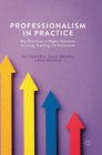 Professionalism in Practice : Key Directions in Higher Education Learning, Teaching and Assessment - Book