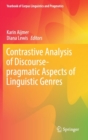 Contrastive Analysis of Discourse-Pragmatic Aspects of Linguistic Genres - Book