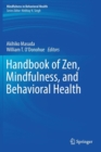 Handbook of Zen, Mindfulness, and Behavioral Health - Book