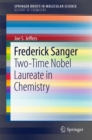 Frederick Sanger : Two-Time Nobel Laureate in Chemistry - Book