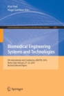 Biomedical Engineering Systems and Technologies : 9th International Joint Conference, BIOSTEC 2016, Rome, Italy, February 21-23, 2016, Revised Selected Papers - Book