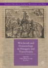 Witchcraft and Demonology in Hungary and Transylvania - Book