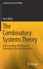 The Combinatory Systems Theory : Understanding, Modeling and Simulating Collective Phenomena - Book