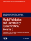 Model Validation and Uncertainty Quantification, Volume 3 : Proceedings of the 35th IMAC, A Conference and Exposition on Structural Dynamics 2017 - Book