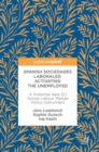 Spanish Sociedades Laborales-Activating the Unemployed : A Potential New EU Active Labour Market Policy Instrument - Book