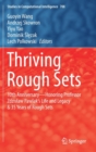 Thriving Rough Sets : 10th Anniversary - Honoring Professor Zdzislaw Pawlak's Life and Legacy & 35 Years of Rough Sets - Book