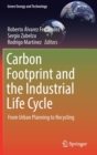 Carbon Footprint and the Industrial Life Cycle : From Urban Planning to Recycling - Book