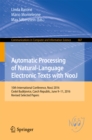 Automatic Processing of Natural-Language Electronic Texts with NooJ : 10th International Conference, NooJ 2016, Ceske Budejovice, Czech Republic, June 9-11, 2016, Revised Selected Papers - eBook