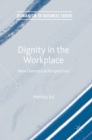 Dignity in the Workplace : New Theoretical Perspectives - Book