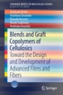 Blends and Graft Copolymers of Cellulosics : Toward the Design and Development of Advanced Films and Fibers - Book
