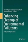 Enhancing Cleanup of Environmental Pollutants : Volume 1: Biological Approaches - Book