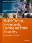 Wildlife Tourism, Environmental Learning and Ethical Encounters : Ecological and Conservation Aspects - Book