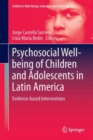 Psychosocial Well-Being of Children and Adolescents in Latin America : Evidence-Based Interventions - Book