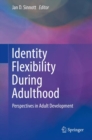 Identity Flexibility During Adulthood : Perspectives in Adult Development - Book