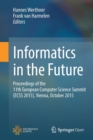 Informatics in the Future : Proceedings of the 11th European Computer Science Summit (ECSS 2015), Vienna, October 2015 - Book