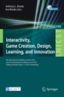 Interactivity, Game Creation, Design, Learning, and Innovation : 5th International Conference, ArtsIT 2016, and First International Conference, DLI 2016, Esbjerg, Denmark, May 2-3, 2016, Proceedings - Book