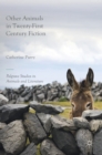 Other Animals in Twenty-First Century Fiction - Book