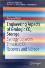 Engineering Aspects of Geologic CO2 Storage : Synergy between Enhanced Oil Recovery and Storage - Book