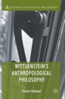 Wittgenstein's Anthropological Philosophy - Book