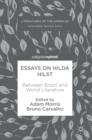 Essays on Hilda Hilst : Between Brazil and World Literature - Book