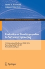 Evaluation of Novel Approaches to Software Engineering : 11th International Conference, ENASE 2016, Rome, Italy, April 27-28, 2016, Revised Selected Papers - Book