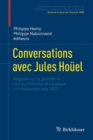 Conversations avec Jules Houel : Regards sur la geometrie non euclidienne et l’analyse infinitesimale vers 1875 - Book