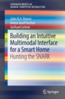 Building an Intuitive Multimodal Interface for a Smart Home : Hunting the SNARK - Book