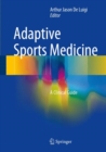 Adaptive Sports Medicine : A Clinical Guide - Book