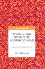 Food in the Novels of Joseph Conrad : Eating as Narrative - Book