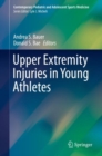 Upper Extremity Injuries in Young Athletes - Book