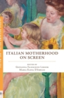 Italian Motherhood on Screen - Book