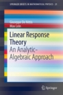 Linear Response Theory : An Analytic-Algebraic Approach - Book