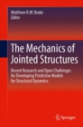 The Mechanics of Jointed Structures : Recent Research and Open Challenges for Developing Predictive Models for Structural Dynamics - eBook