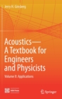 Acoustics-A Textbook for Engineers and Physicists : Volume II: Applications - Book