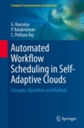 Automated Workflow Scheduling in Self-Adaptive Clouds : Concepts, Algorithms and Methods - Book