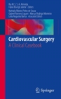 Cardiovascular Surgery : A Clinical Casebook - Book
