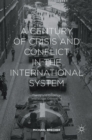 A Century of Crisis and Conflict in the International System : Theory and Evidence: Intellectual Odyssey III - Book