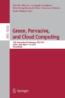Green, Pervasive, and Cloud Computing : 12th International Conference, GPC 2017, Cetara, Italy, May 11-14, 2017, Proceedings - Book