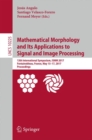 Mathematical Morphology and Its Applications to Signal and Image Processing : 13th International Symposium, ISMM 2017, Fontainebleau, France, May 15–17, 2017, Proceedings - Book