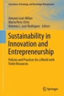 Sustainability in Innovation and Entrepreneurship : Policies and Practices for a World with Finite Resources - eBook
