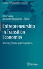 Entrepreneurship in Transition Economies : Diversity, Trends, and Perspectives - Book