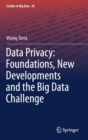 Data Privacy: Foundations, New Developments and the Big Data Challenge - Book