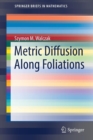 Metric Diffusion Along Foliations - Book