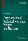 Encyclopaedia of Historical Metrology, Weights, and Measures : Volume 1 - Book