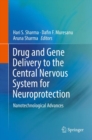 Drug and Gene Delivery to the Central Nervous System for Neuroprotection : Nanotechnological Advances - Book