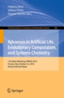 Advances in Artificial Life, Evolutionary Computation, and Systems Chemistry : 11th Italian Workshop, WIVACE 2016, Fisciano, Italy, October 4-6, 2016, Revised Selected Papers - Book