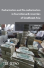 Dollarization and De-dollarization in Transitional Economies of Southeast Asia - Book
