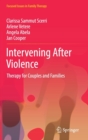 Intervening After Violence : Therapy for Couples and Families - Book