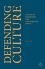 Defending Culture : Conceptual Foundations and Contemporary Debate - Book